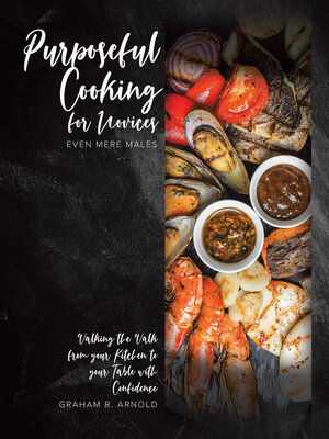 cover image of Purposeful Cooking for Novices